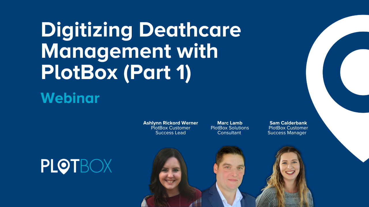 Digitizing Deathcare Management with PlotBox (Part 1) Webinar (2)