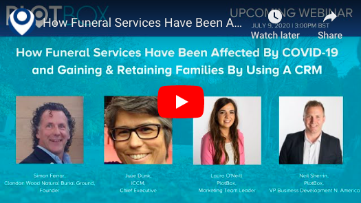 9th July 2020: How Funeral Services Have Been Affected By COVID-19 and Gaining & Retaining families by using a CRM